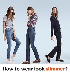How to wear look slimmer?